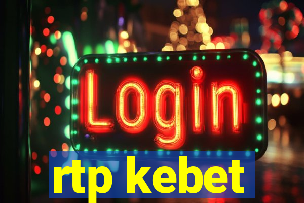 rtp kebet